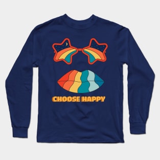 Happy Or Bad ? Choose Happy Long Sleeve T-Shirt
